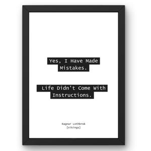 Ragnar Lothbrok Quote Poster – &#39;Yes, I Have Made Mistakes. Life Didn’t Come With Instructions&#39; – Vikings Norse Wisdom Wall Art for Fans