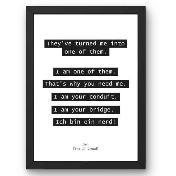 IT Crowd Jen Quote Poster – 'ich Bin Ein Nerd!' – Funny Tech Wall