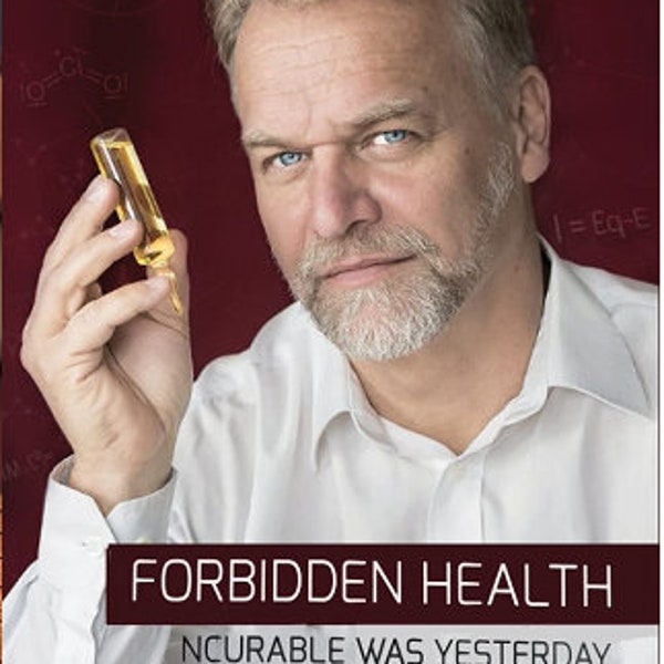 Forbidden Health INCURABLE WAS YESTERDAY - Andreas Kalcker