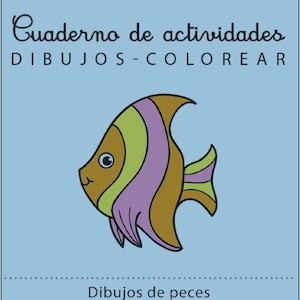 Puede incluir: Una portada de cuaderno de actividades azul con el texto "Cuaderno de actividades DIBUJOS-COLOREAR" y "Dibujos de peces". La portada presenta un pez de dibujos animados con rayas marrones, verdes y moradas.