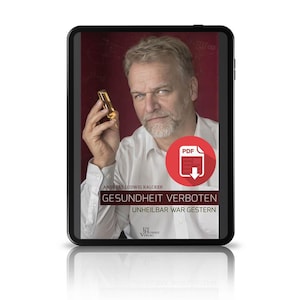 Puede incluir: Una pantalla de tableta roja que muestra la portada de un libro con un hombre sosteniendo un pequeño vial de vidrio. La portada del libro tiene el título "Gesundheit Verboten" y el subtítulo "Unheilbar War Gestern". La portada también incluye el texto "Andreas Ludwig Kalcker" y un icono de descarga PDF rojo.