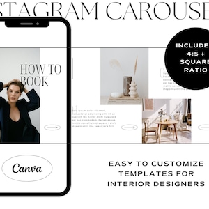 May include: A digital mockup of a phone screen showing a carousel of Instagram posts for interior designers. The first post features a woman in a black blazer with the text "How to Book". The other posts show interior design elements, such as a table and chairs, and a vase with dried flowers. The text "Includes 4:5 + Square Ratio" and "Easy to Customize Templates for Interior Designers" is also visible.