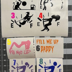 May include: Eight different gas gauge stickers with humorous illustrations. The stickers feature a cat, a witch, a woman, a man, and a variety of other figures. The stickers are printed on white vinyl and are designed to be placed on a car's gas gauge.