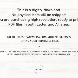 May include: White background with black text stating this is a digital download, no physical item will be shipped. Ready to print PDF files in Letter and A4 sizes. Includes a link to find printable files and instructions.