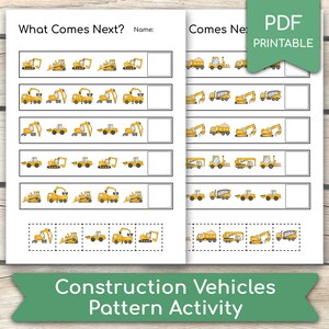 May include: A printable worksheet with construction vehicle patterns for kids. The worksheet has two columns, each with five rows of construction vehicles. The first column has the text "What Comes Next?" and the second column has the text "Comes Next".
