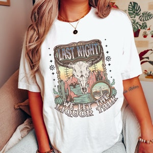 Country Shirt Country Music Shirt Nashville Shirt Country Concert Shirt 90s County Last Night We Let the Liquor Talk