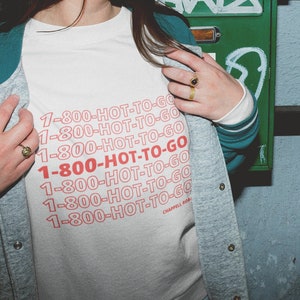 HOT TO GO! Song Lyric Sweatshirt, Queer Pop Music Fan, Gift for Hot Girls, Midwestern Princess