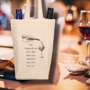 Maroon Wine Gift, Splashed Your Wine Into Me, Burgundy Wine Tote Bag, Housewarming Gift TS Fan