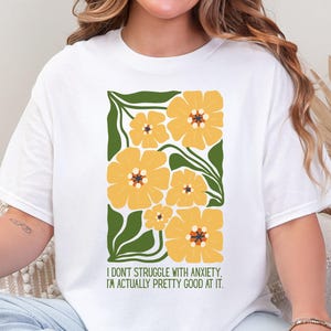 I Don&#39;t Struggle With Anxiety, I&#39;m Actually Pretty Good At It Women&#39;s T Shirt Sarcastic Anxiety Shirt Funny Mental Health Shirt
