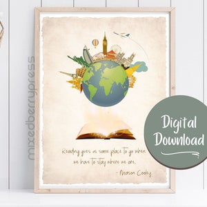 May include: A digital download print featuring a globe surrounded by landmarks and a book with the quote "Reading gives us some place to go when we have to stay where we are. - Mason Cooley".