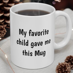 Funny mom mug, Funny dad mug, Birthday mug, Funny mug, Mug gift, Coffee over mug