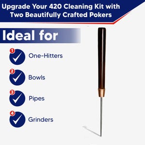 May include: A dark brown poker with a copper-colored base and a long, thin, silver tip. The text reads "Upgrade Your 420 Cleaning Kit with Two Beautifully Crafted Pokers". The image also lists "One-Hitters", "Bowls", "Pipes", and "Grinders".