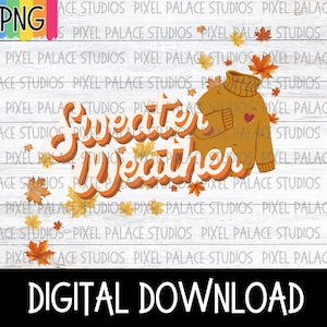 Sweater Weather Sublimation PNG - Digital Download