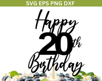 20e décoration de gâteau SVG, 20e anniversaire de gâteau, joyeux anniversaire de gâteau SVG, décoration de gâteau, 20e anniversaire de décoration png, dxf, svg