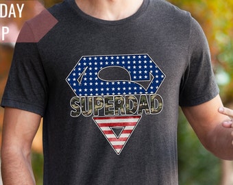 Super Dad Fathers Day Shirt, Gift for Dada, Military Design Super Hero Shirt for Dads, Patriotic Husband Gift