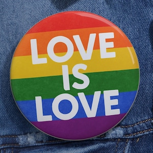 Love Is Love | Pin Button | Bold, Vibrant, and Inspiring Pin for Equality and Pride