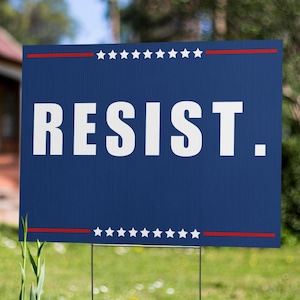 Resist Yard Sign – Stand for Equality, Pro Women's Rights, Resist Racism| Bold Lawn Sign