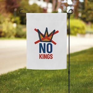 No Kings in America Garden Flag – Political Statement Outdoor Decor, Anti-Monarchy Yard Flag, Double-Sided Patriotic Protest Banner