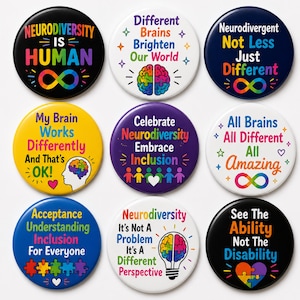 Puede incluir: Un conjunto de nueve chapas circulares con textos y gráficos coloridos sobre la neurodiversidad. Los diseños incluyen frases como Neurodiversity Is Human, Different Brains Brighten Our World y See The Ability Not The Disability.
