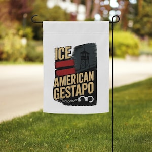 ICE American Gestapo Garden Flag – Anti-ICE Political Yard Sign, Protest Outdoor Banner, Abolish ICE Decor, Human Rights Statement Flag