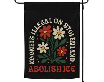 Bandera de jardín "Nadie es ilegal": Abolición de ICE, decoración de protesta por los derechos humanos