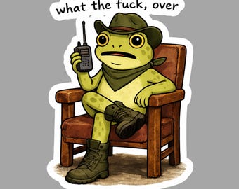 Funny Frog Sticker What the F*ck, Over  | Sarcastic Frog Meme Decal, Dark Humor Cartoon Frog Sticker, Laptop Water Bottle Vinyl