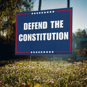 Defend the Constitution Yard Sign – Patriotic Political Lawn Decor, Civic Engagement Message, Outdoor Display for All Voters