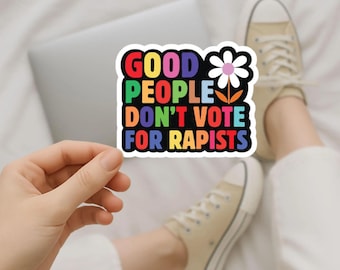 Anti-Trump Protest Sticker: Normal People Don't Vote for Rapists