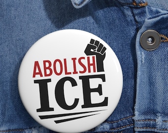 Abolish ICE Pin: Political Protest Button, Social Justice Accessory