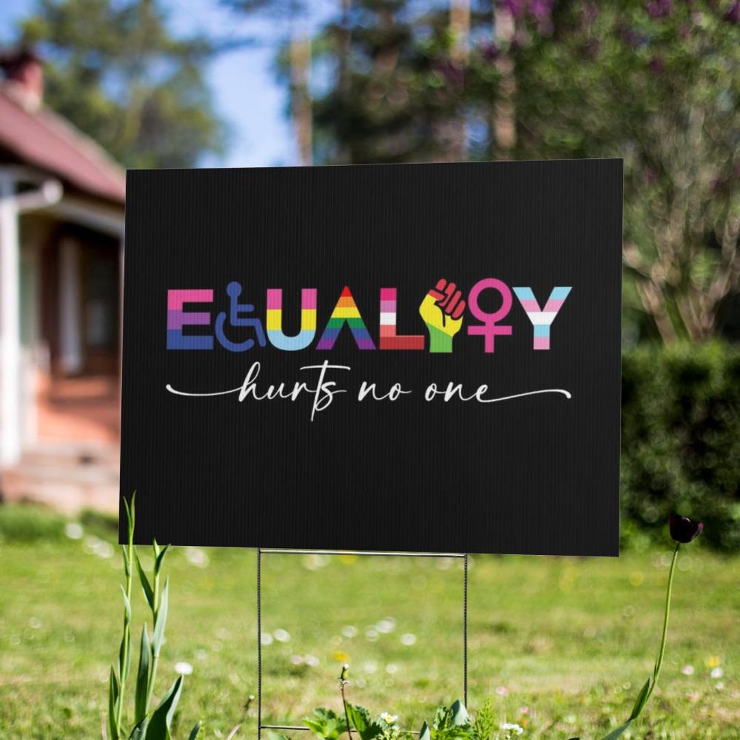 Equality Hurts No One Sign, Human Rights Protest Yard Sign, Equal ...