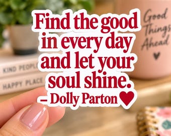 Find The Good In Every Day Sticker | Inspirational Quote Sticker | Positive Mindset Decal | Motivational Kiss-Cut  | Happy Everyday Gift