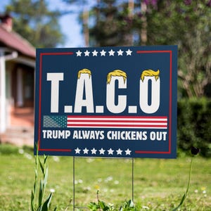 TACO Trump Werbe-Werbeschild: Politisches Widerstands-Werbegeschenk, 18x24