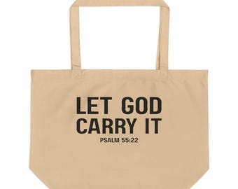 Let God carry it Tote bag, Psalm 55:22, canvas large carrying bag, Scripture bag, Closer Purpose