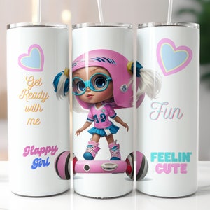 May include: Three white stainless steel tumblers with a pink and blue design. The center tumbler features a cartoon girl wearing a pink helmet and riding a hoverboard. The left tumbler has the text "Get Ready with me Happy Girl" and the right tumbler has the text "Fun Feelin' Cute".
