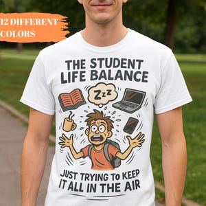 Student Life Balance T-Shirt, Funny College Burnout Graphic Tee, Just Trying to Keep It All in the Air Shirt, Relatable Study Struggle