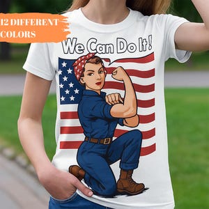Rosie the Riveter T-Shirt: Women&#39;s Empowerment Patriotic Tee