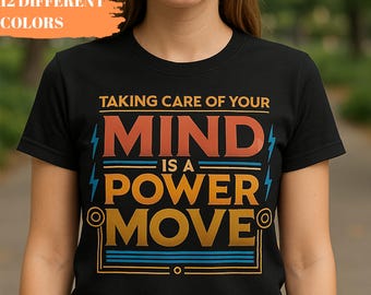 Mental Health Awareness T-shirt: Self Care Power Move, positieve boodschap