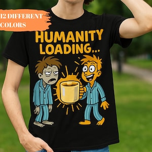 人類がコーヒーをロードするTシャツ、面白い朝の苦闘グラフィックTシャツ、カフェイン摂取前後のパジャマシャツ、コーヒー好きのユーモア衣装