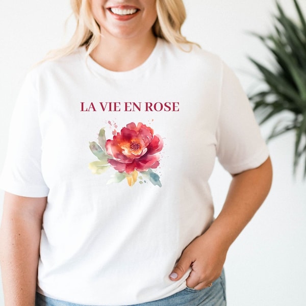 Pink Flower Shirt, La Vie En Rose, French Saying Tees, Gifts for Her, Positivity Shirt, French Quote, French Clothes, Parisian Tees