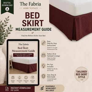 May include: A digital download bed skirt measurement guide by The Fabria Home Textiles. The document features text, icons, and images of a bed with a dark red pleated bed skirt. It includes sections for step-by-step instructions and a printable worksheet.