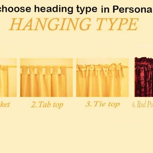 May include: Image showing four different curtain hanging styles: rod pocket, tab top, tie top, and rod pocket with header. Text at the top reads "HANGING TYPE" and "Please choose heading type in Personalization".