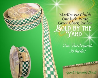 MacKenzie-Childs Green Check Ribbon Gold Metallic Trim, Back  1" Wide, SOLD by THE YARD