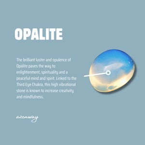 May include: A blue and white opalite stone with the word "OPALITE" in white text. The text describes the stone's properties, including its association with the Third Eye Chakra and its ability to increase creativity and mindfulness. The brand name "azenway" is also visible.