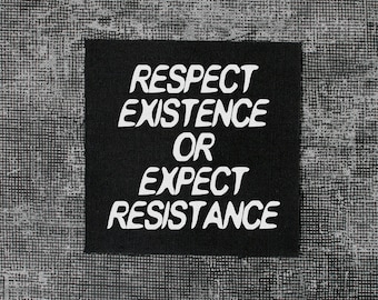 Respect Existence Punk Patch - Sew On Canvas Patches