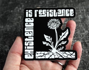 Existence is Resistance | 3 Inch Vinyl Waterproof Dandelion Punk Protest Sticker