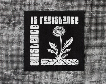 Punk Patches, Punk Patch, Sew On Patch, Patches for Jackets, Jacket Patches, Canvas Patch, Patches, Existence is Resistance Dandelion Patch