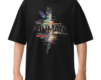 HUMAN Glitch Art Oversized T-Shirt – Organic Cotton Streetwear Graphic Tee