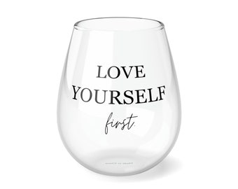 Love Yourself Primera copa de vino sin tallo, 11.75 oz