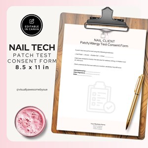 May include: A Nail Tech Patch Test Consent Form, 8.5 x 11 inches, on a wooden clipboard with a gold pen. The form includes sections for client information and product details. A pink drink is in the lower left corner.