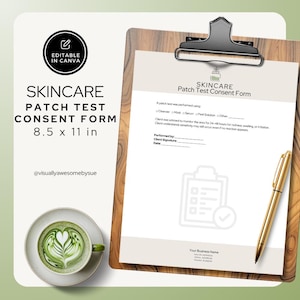 May include: A skincare patch test consent form on a wooden clipboard, with a gold pen and a cup of matcha latte. The form is 8.5 x 11 inches and includes text for client consent. The image also includes the text "Editable in Canva".
